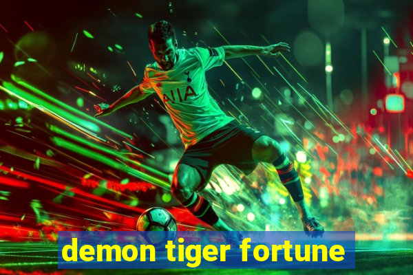 demon tiger fortune